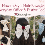 How to Style Hair Bows for Everyday & Festive Looks